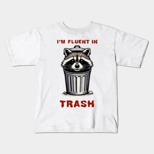 I'm fluent in Trash, racoon inside a garbage can funny graphic t-shirt Kids T-Shirt